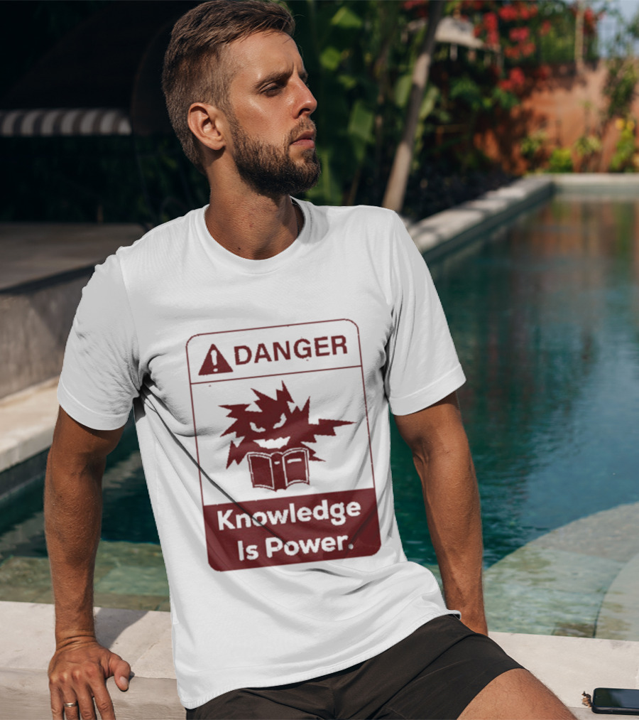 Danger Knowledge Is Power Warning Sign With Explosive Book And Lightning Bolts T-Shirt