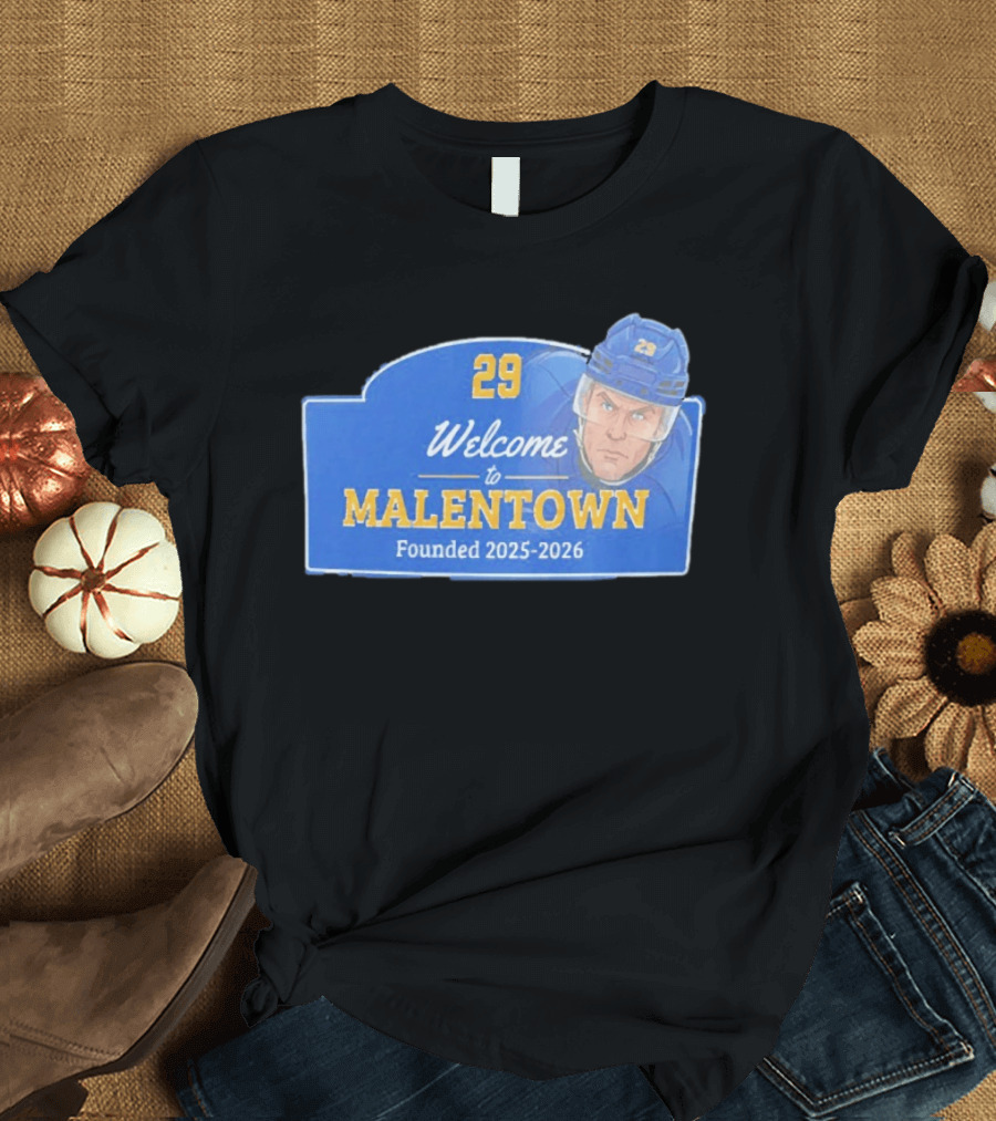 Welcome To Malentown 29 Beck Malenstyn Buffalo Sabres Founded 2025 2026 T-Shirt