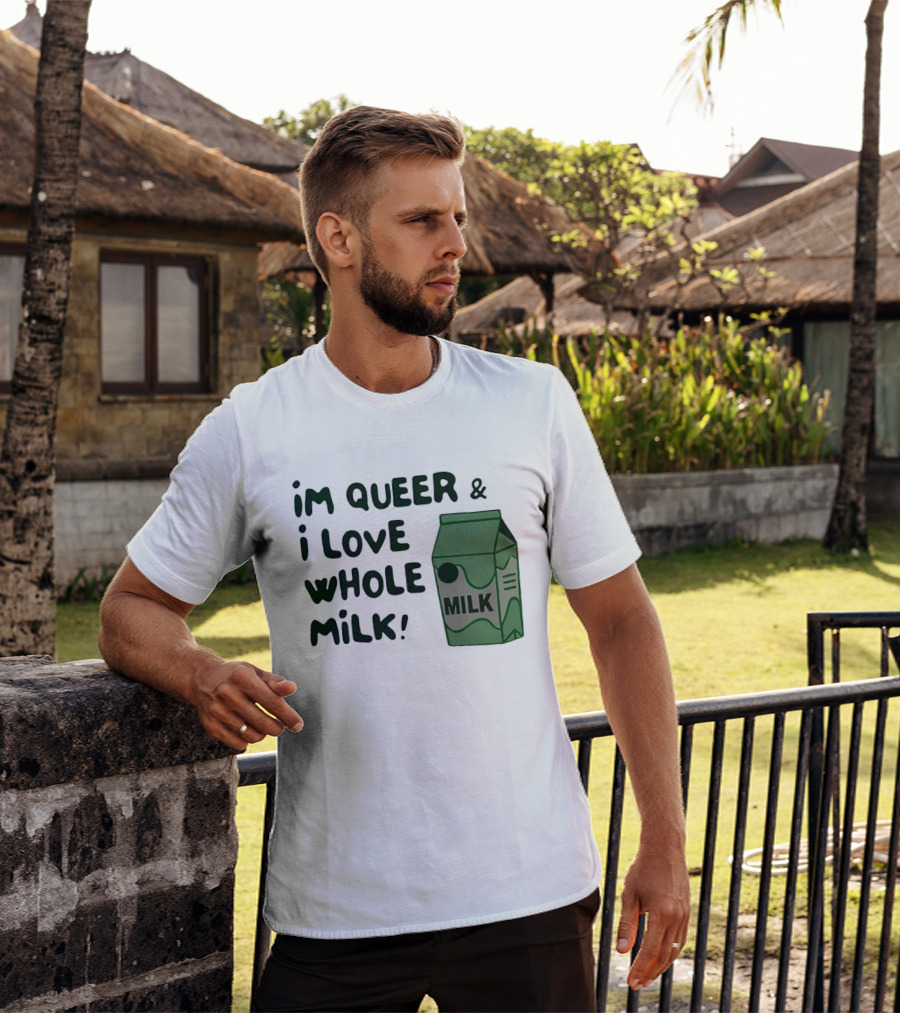 I'm Queer And I Love Whole Milk Carton T-Shirt