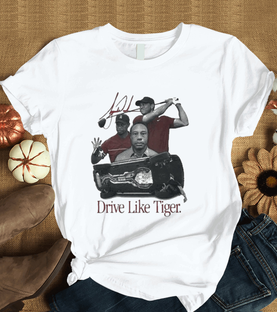 Tiger Woods Drive Like Tiger Golf Swing Car Crash T-Shirt