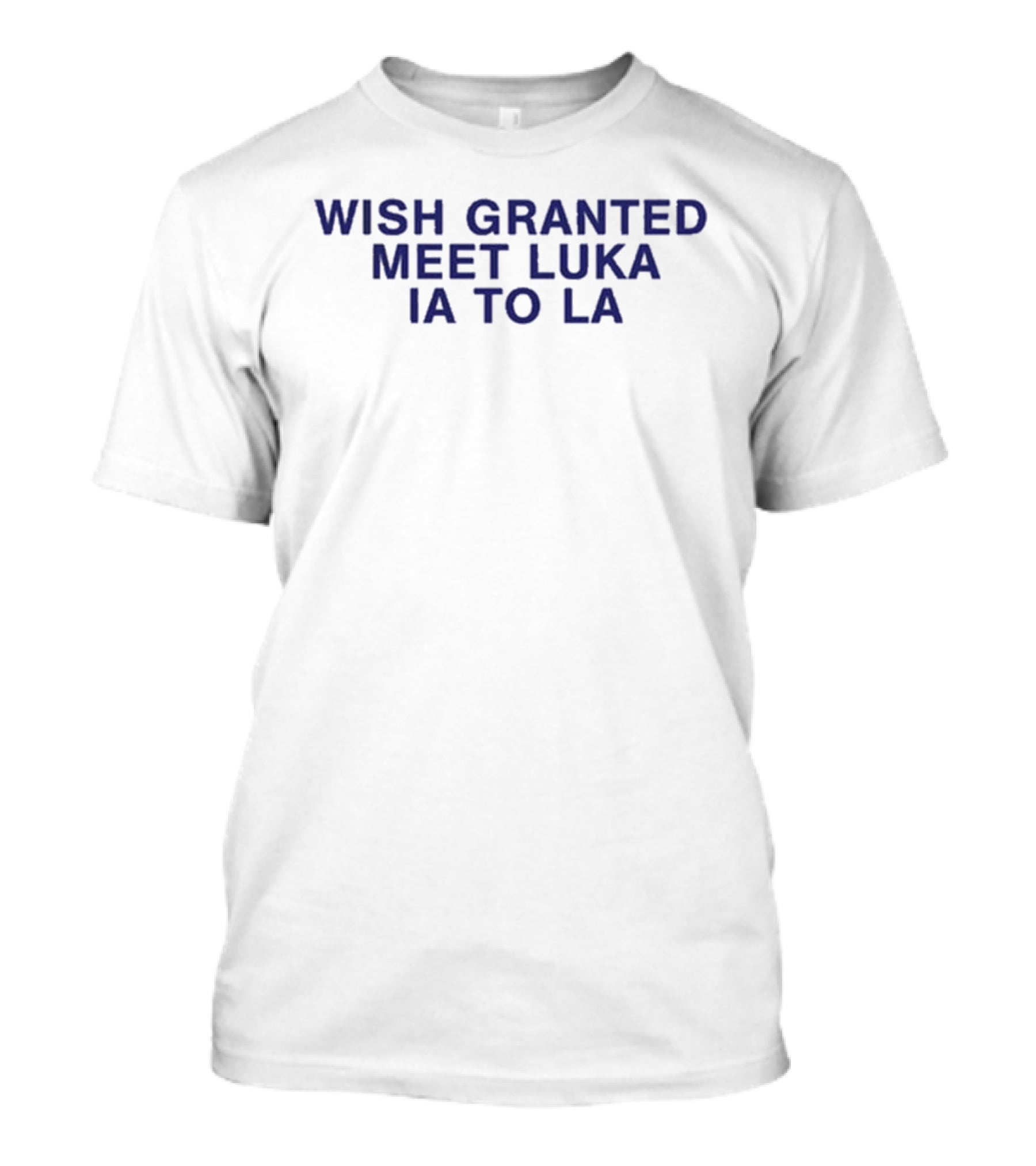 Wish Granted Meet Luka IA To LA T-Shirt