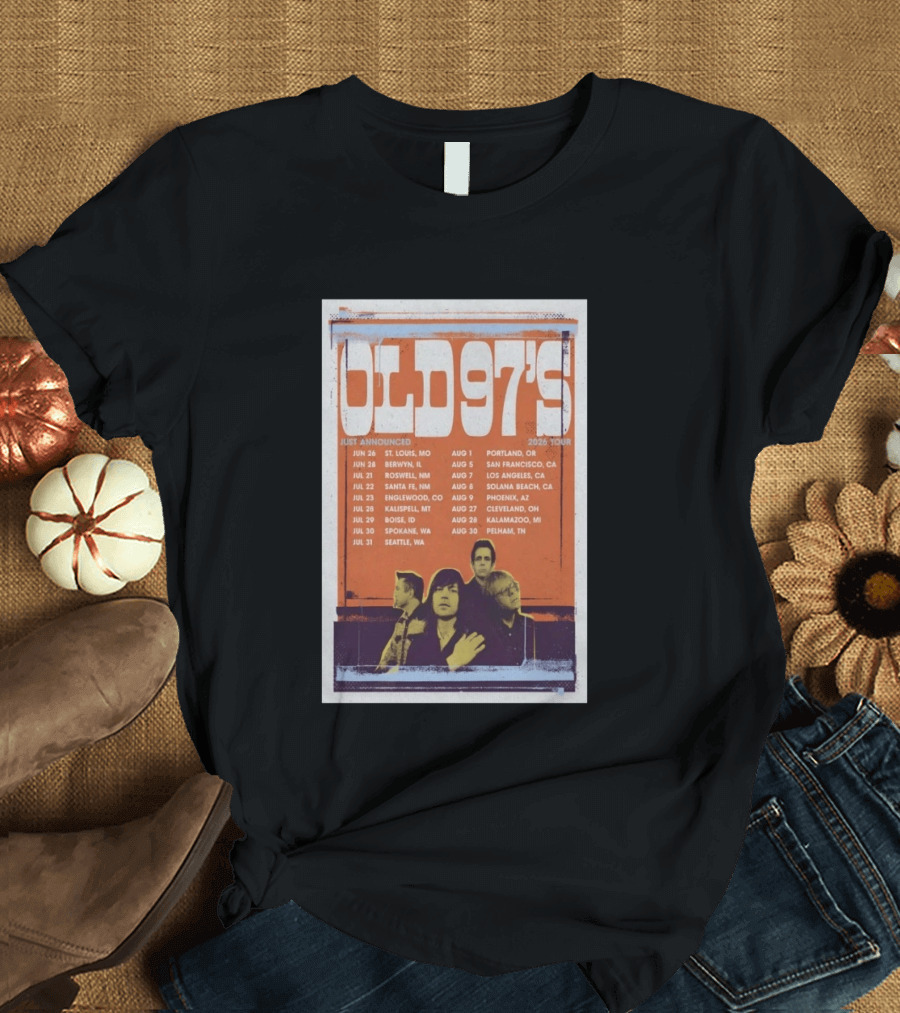 Old 97's 2026 Tour With Summer Concert Dates And Band Members T-Shirt