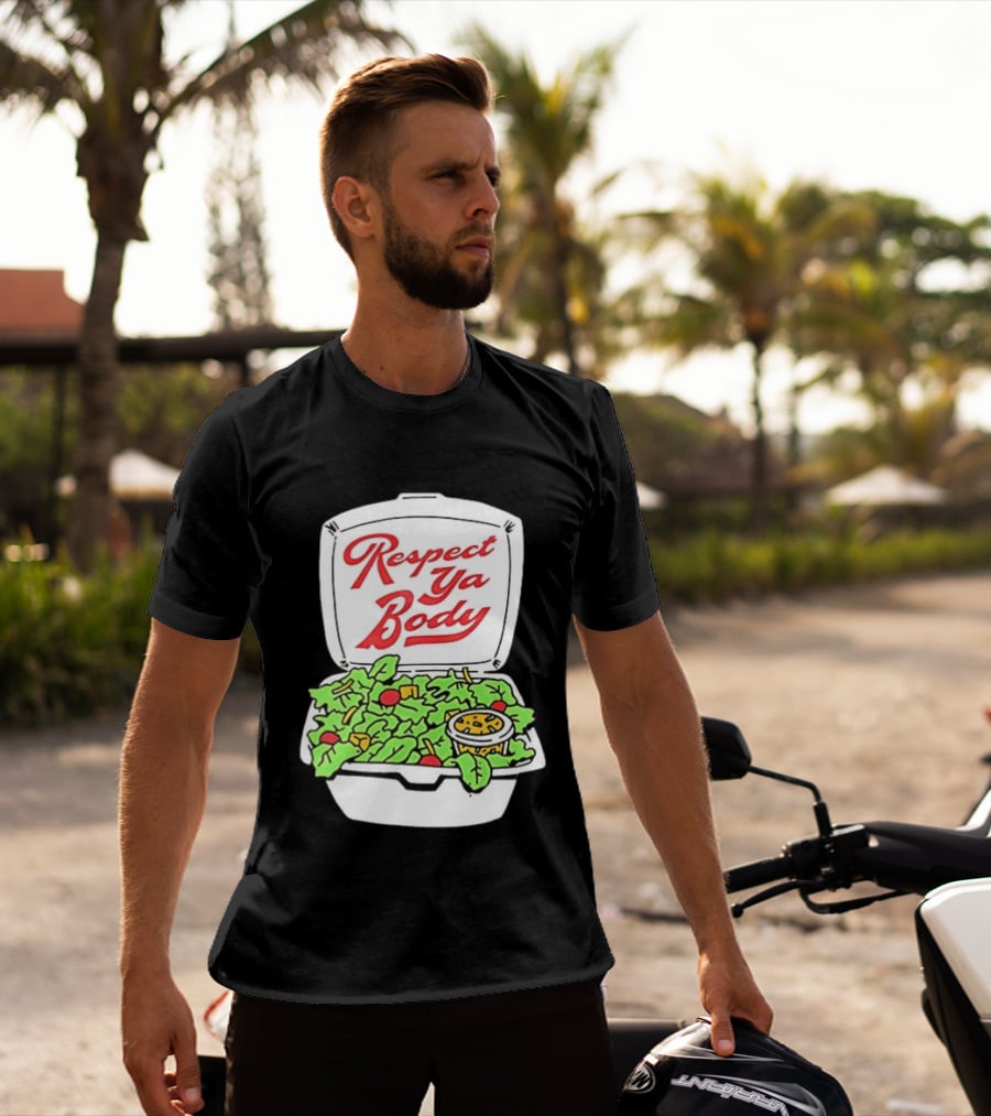 Respect Ya Body Salad Container With Fresh Greens T-Shirt