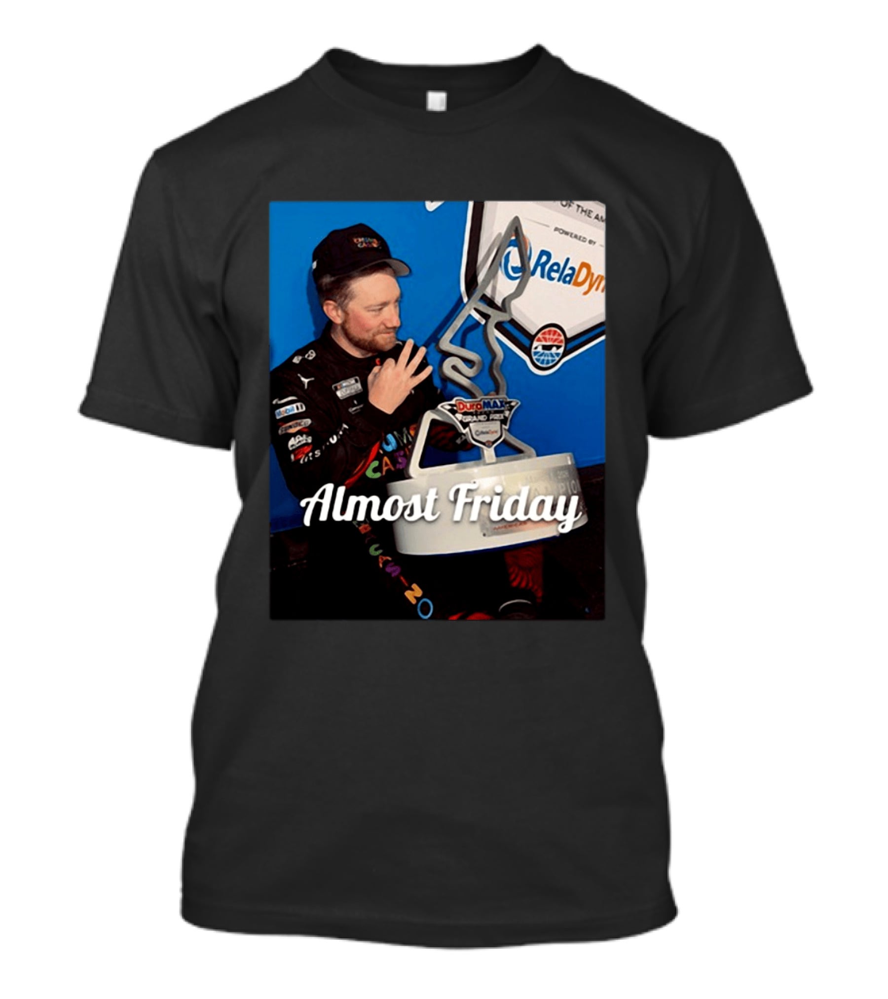 Duro Max Grand Prix Celebration Almost Friday Racing Moment T-Shirt