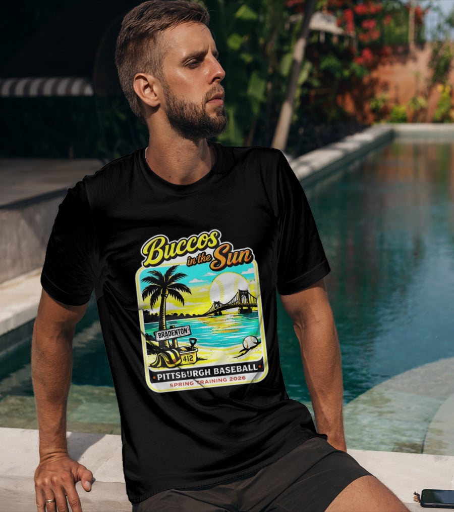 Buccos In The Sun Bradenton Pittsburgh Baseball Spring Training 2026 T-Shirt