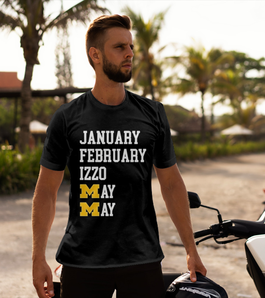 January February Izzo May Michigan Wolverines M T-Shirt