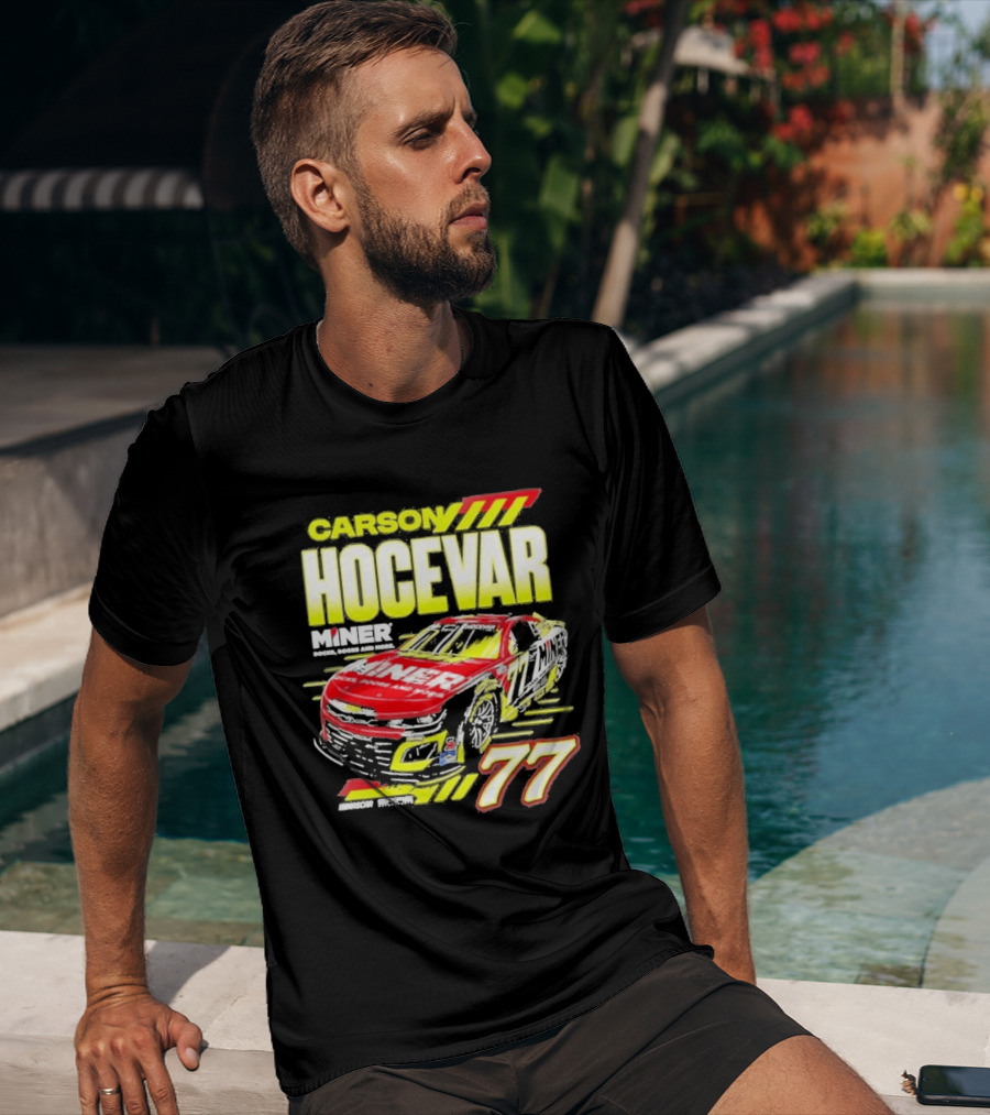 Carson Hocevar Miner Docks Doors And More 77 Racing Car T-Shirt