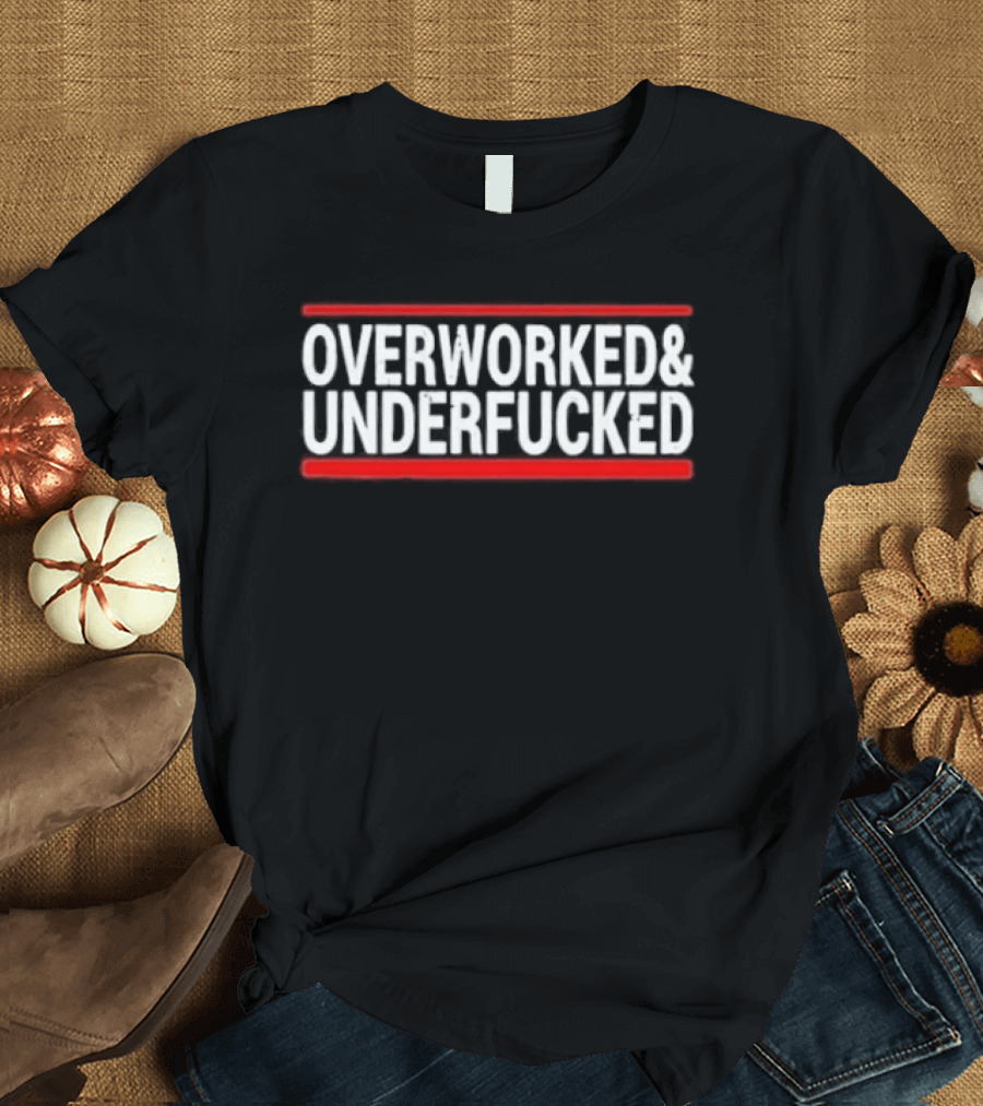 Overworked Underfucked 2026 Bold Red Lines White T-Shirt