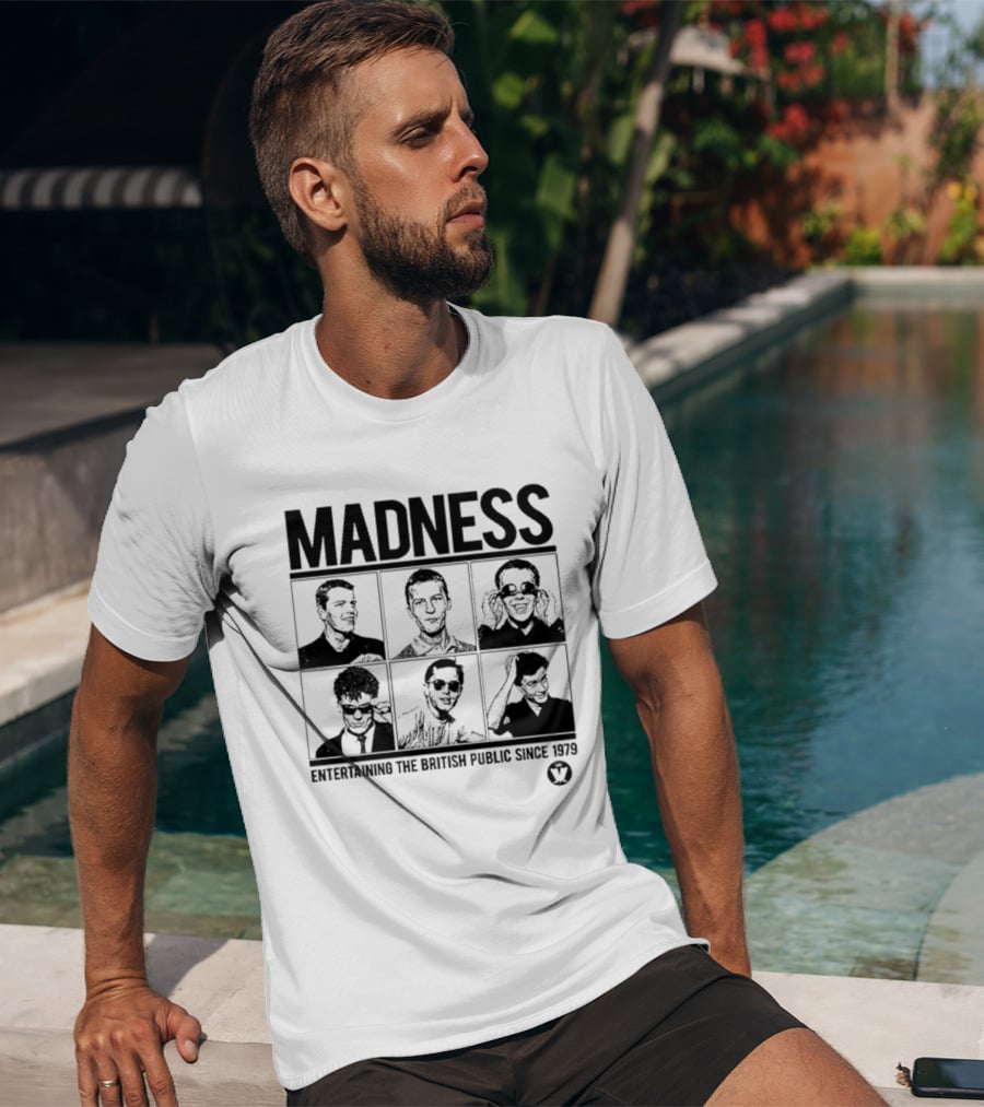 Madness Entertaining The British Public Since 1979 T-Shirt