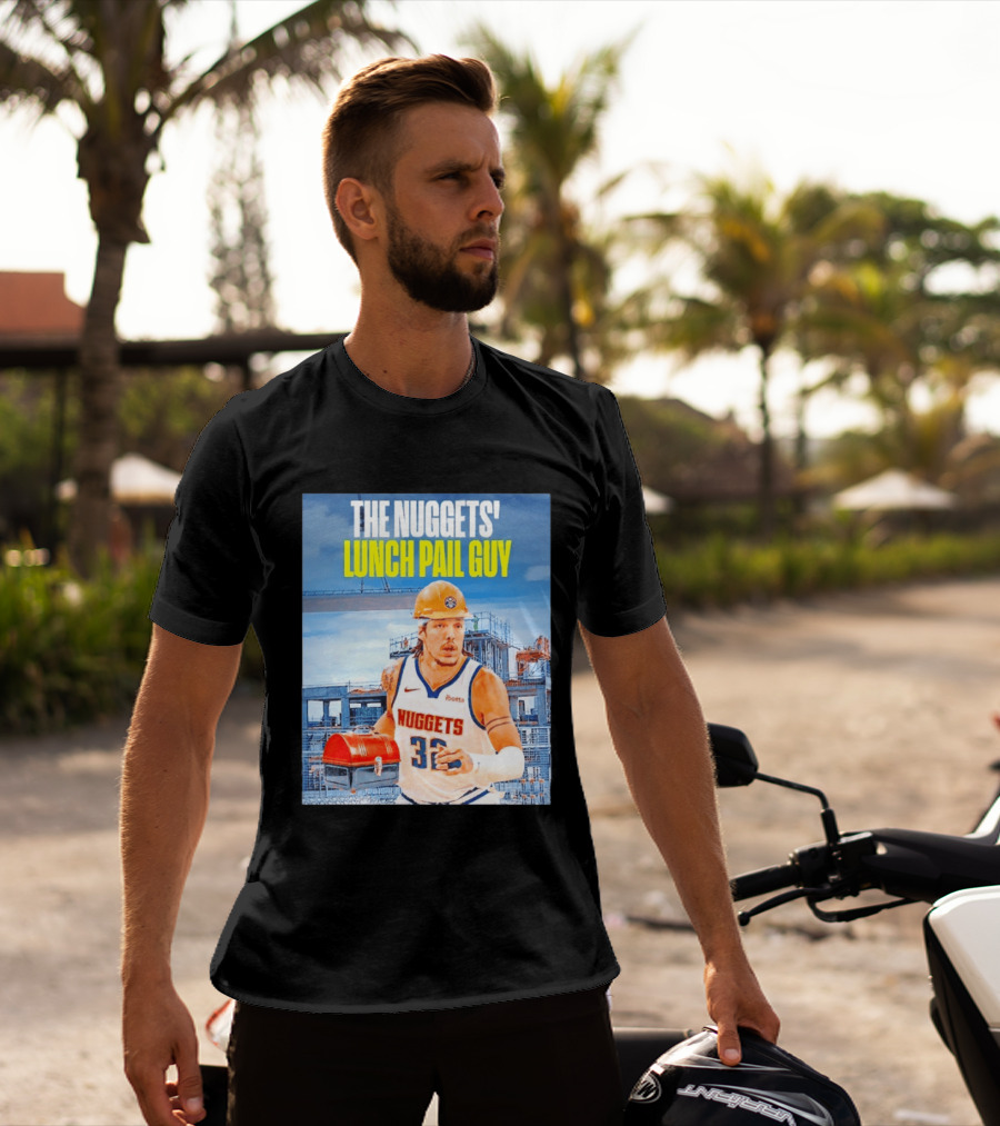 The Nuggets Lunch Pail Guy Aaron Gordon Denver Basketball Player T-Shirt