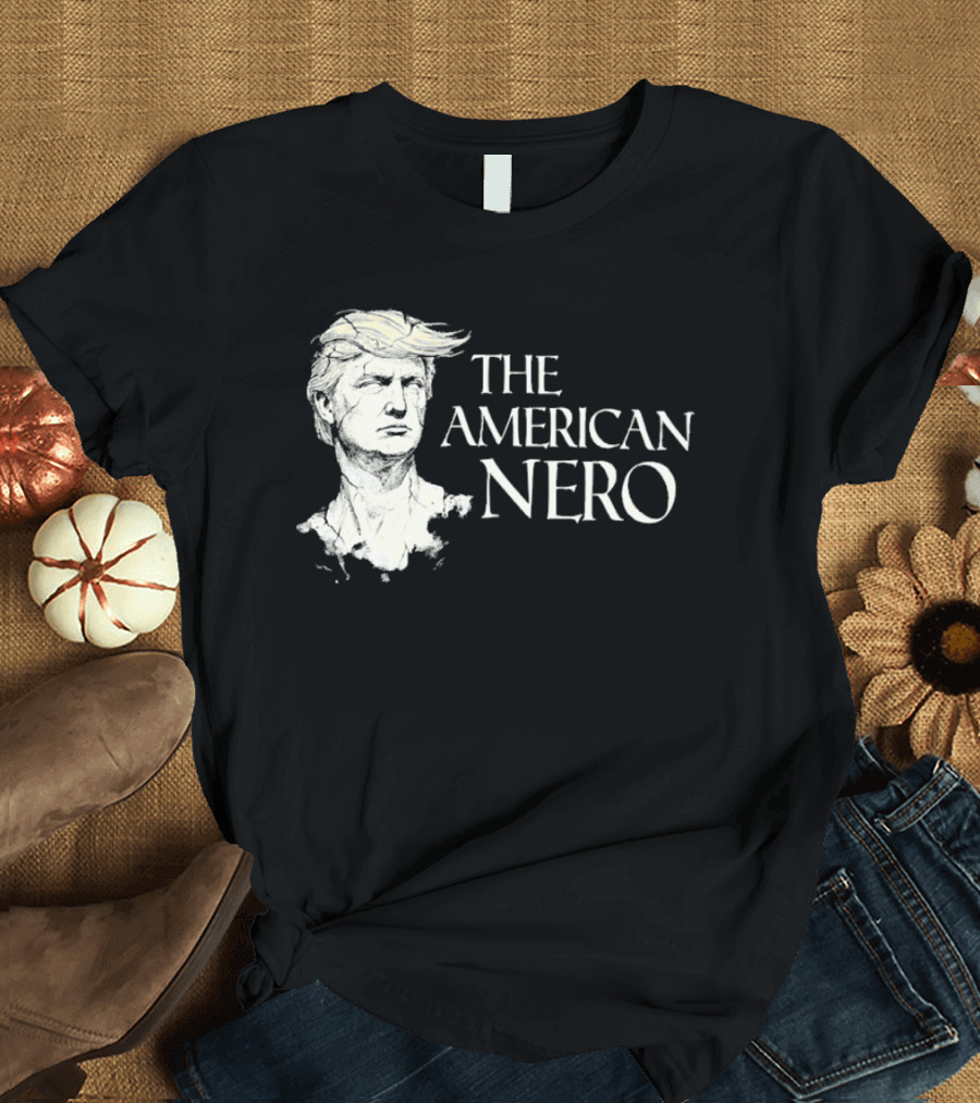 The American Nero Trump T-Shirt