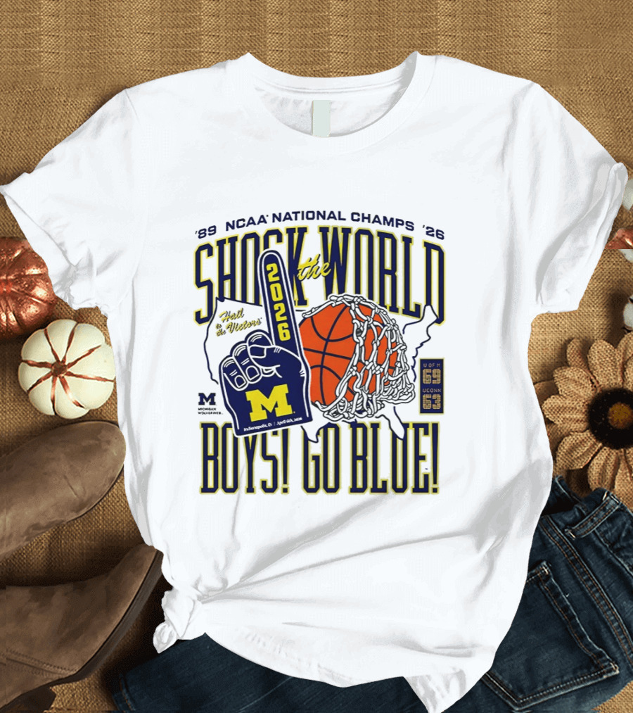 Shock The World 2026 NCAA National Champs Boys Go Blue Michigan Wolverines Basketball T-Shirt