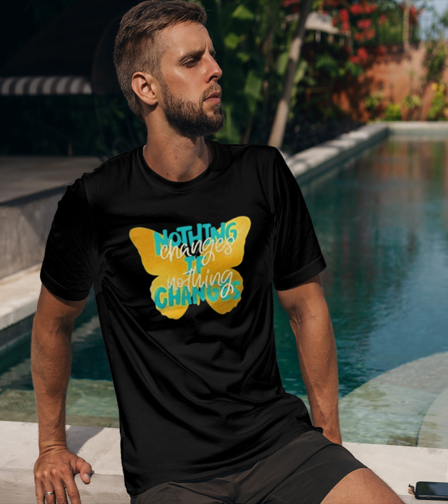 Nothing Changes If Nothing Changes Butterfly Yellow And Blue T-Shirt