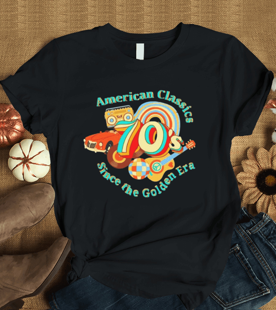 American Classics 70s Retro Vibes Since The Golden Era T-Shirt
