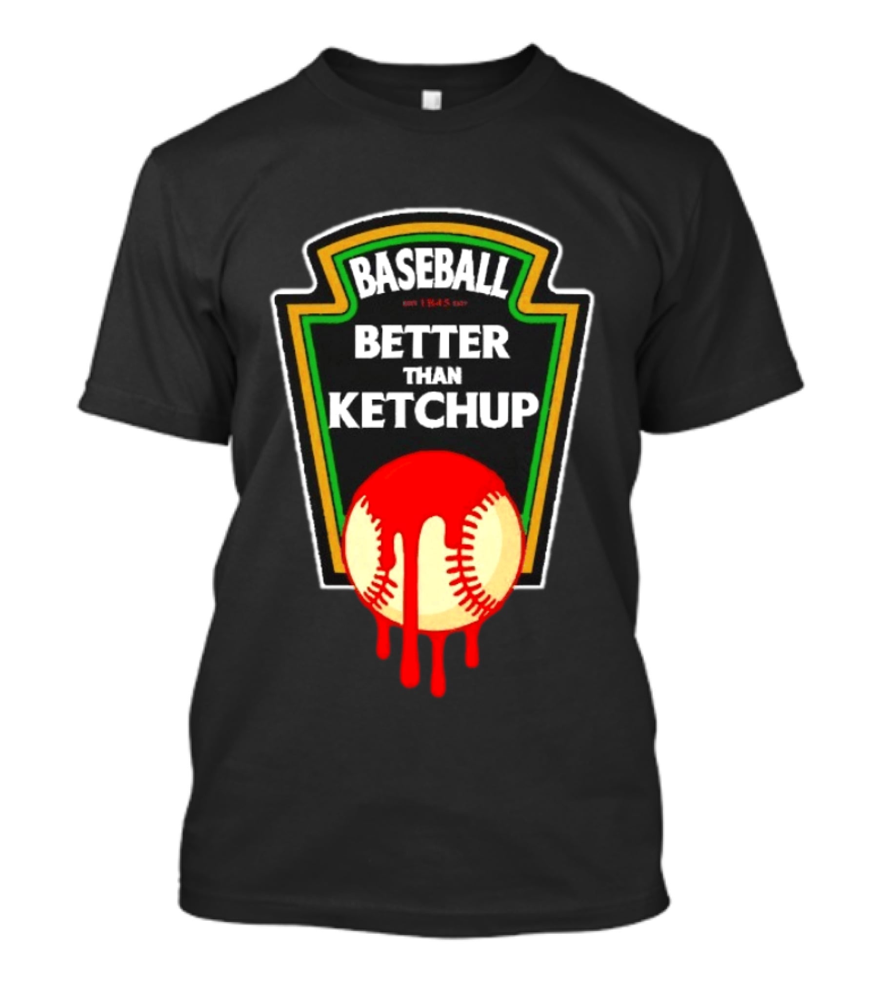 Baseball Better Than Ketchup Ships Free Vintage Style Baseball Fan 1849 T-Shirt
