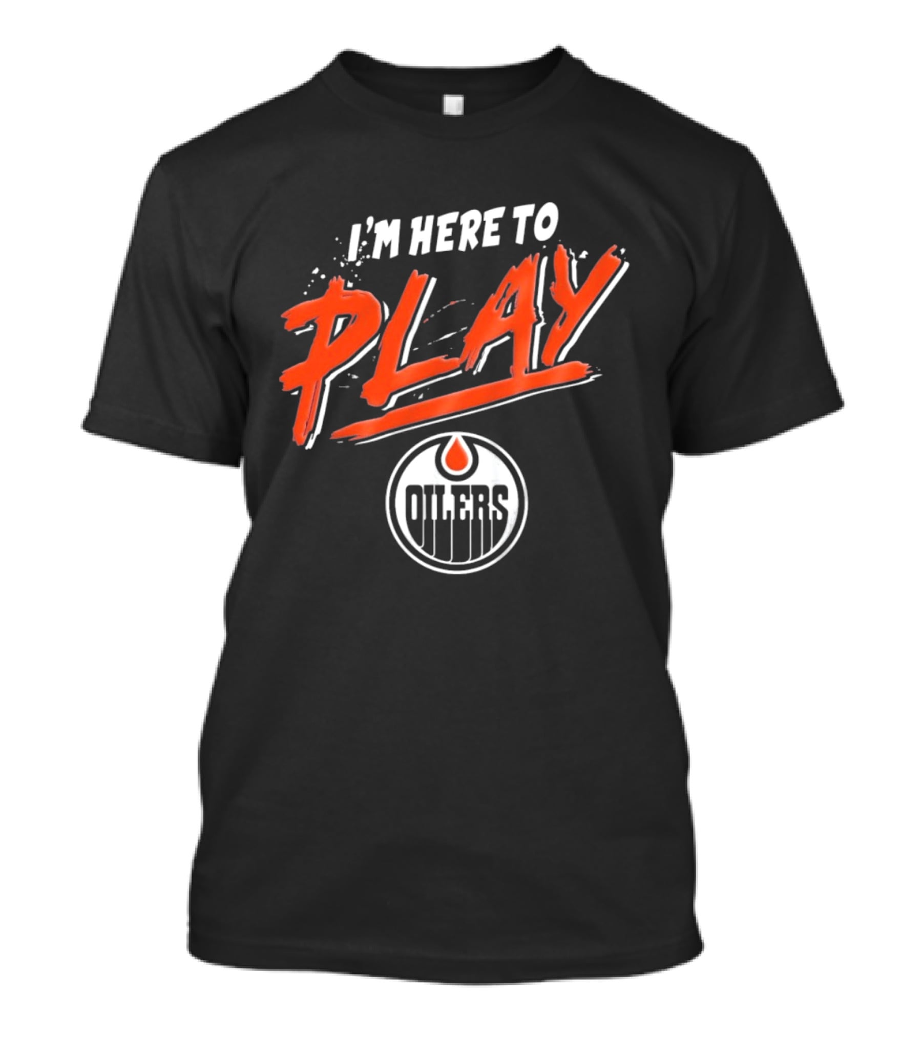Edmonton Oilers Infant I'm Here To Play T-Shirt