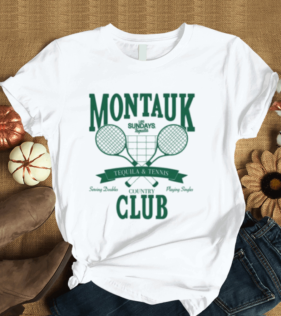 Montauk Country Club Tequila Lovers Serving Doubles Playing Singles T-Shirt