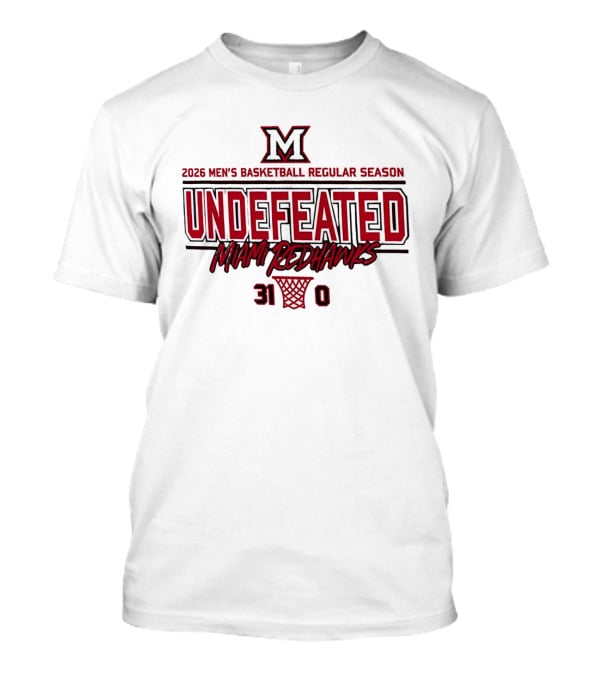 Miami RedHawks 2026 Men's Basketball Undefeated 31 0 Season T-Shirt