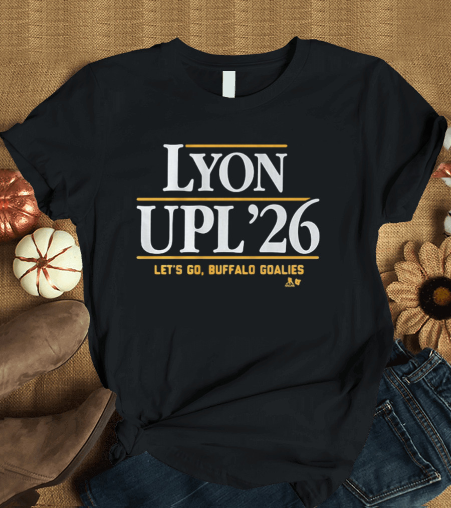 Lyon UPL '26 Let's Go Buffalo Goalies T-Shirt