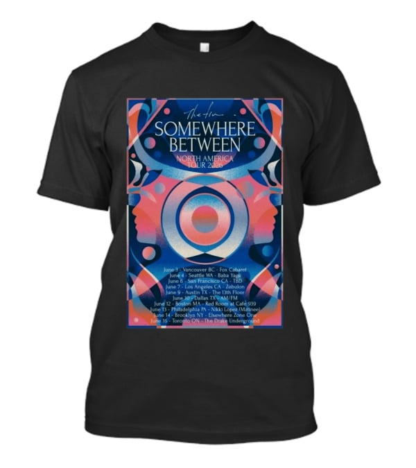 Somewhere Between North America Tour 2026 Vancouver To Toronto Dates And Venues T-Shirt