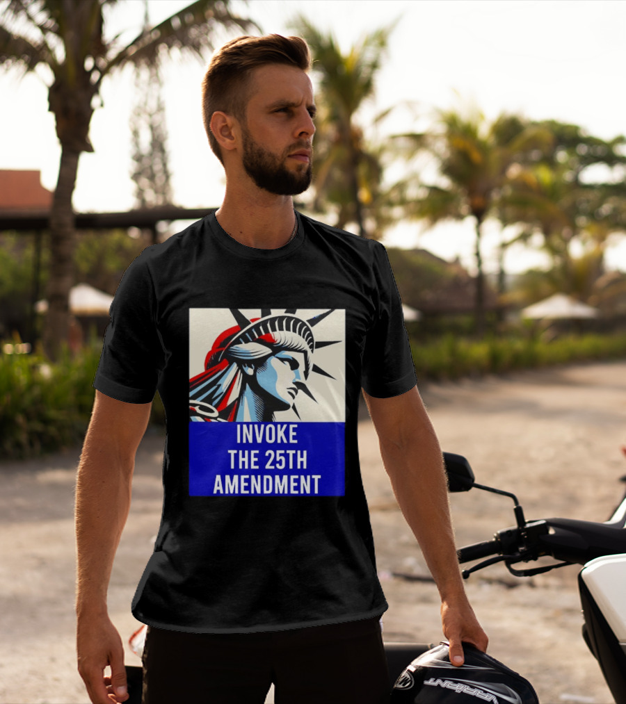 Invoke The 25th Amendment Statue Liberty T-Shirt