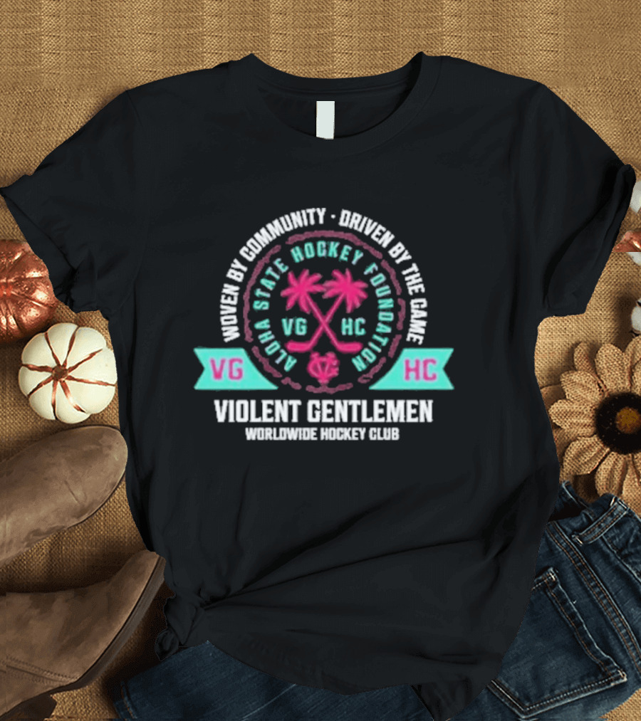 Violent Gentlemen Aloha State Hockey Foundation VGHC Woven By Community Driven By The Game T-Shirt