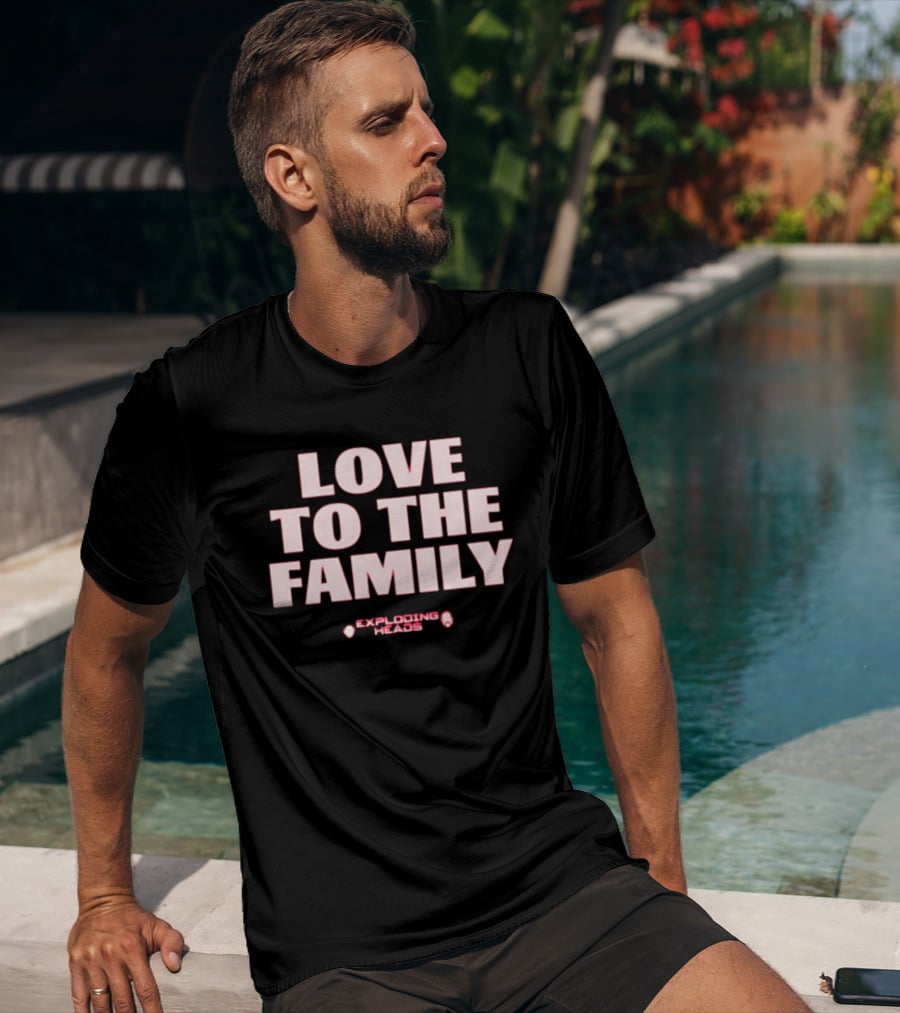 Love To The Family Exploding Heads T-Shirt