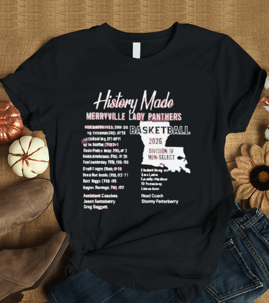 History Made Merryville Lady Panthers Basketball 20 04 Championship Season T-Shirt