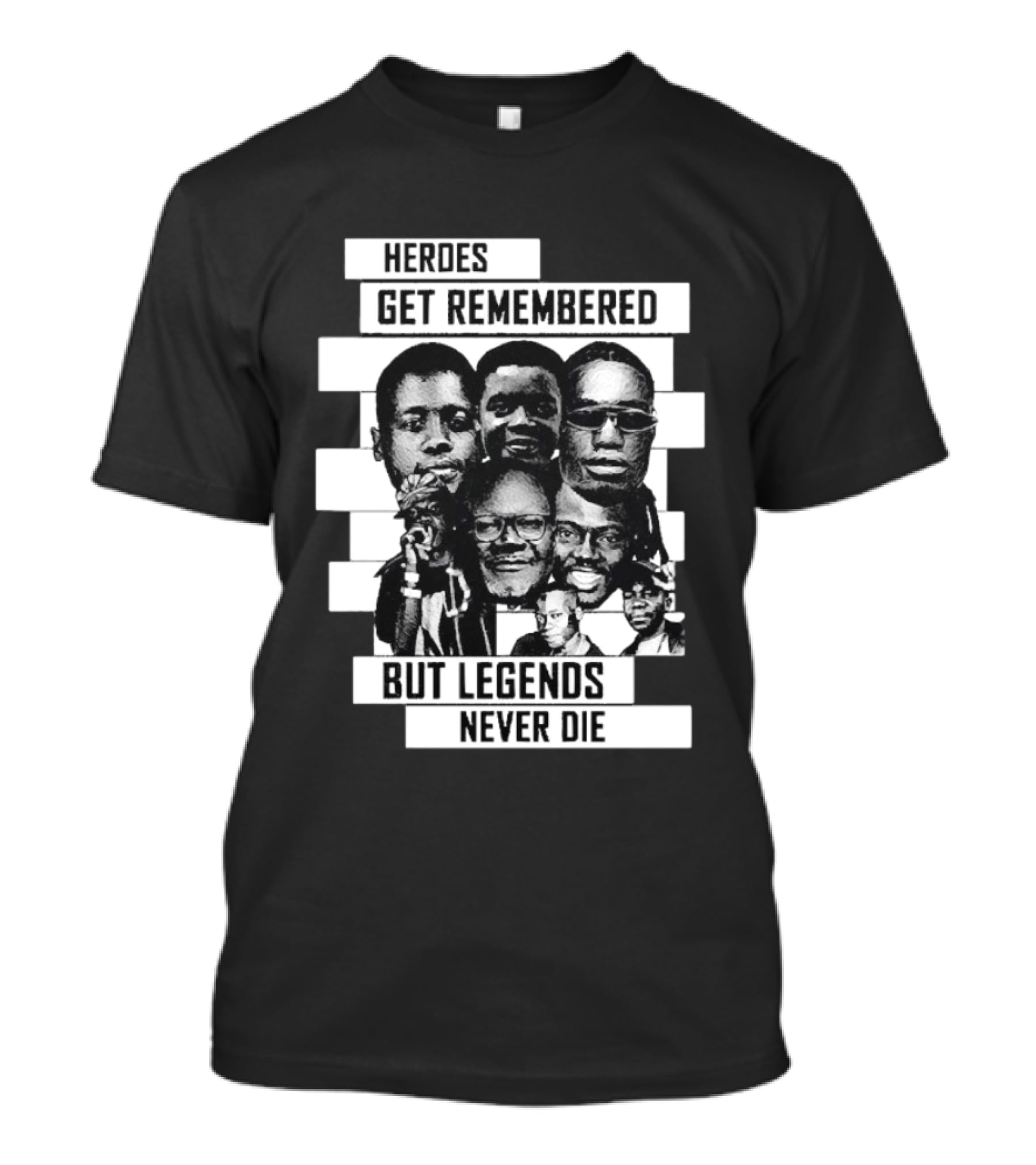 Heroes Get Remembered But Legends Never Die Black Lives Matter T-Shirt