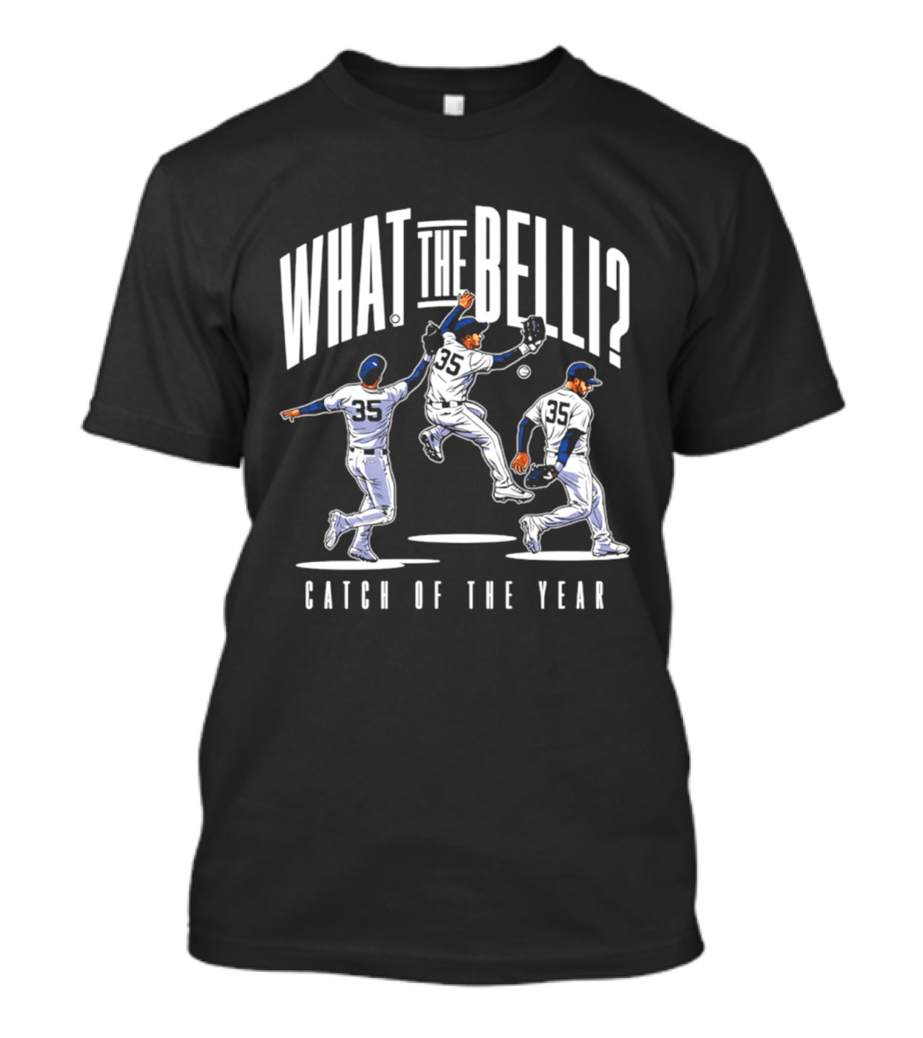 What The Belli Catch Of The Year Cody Bellinger Yankees T-Shirt