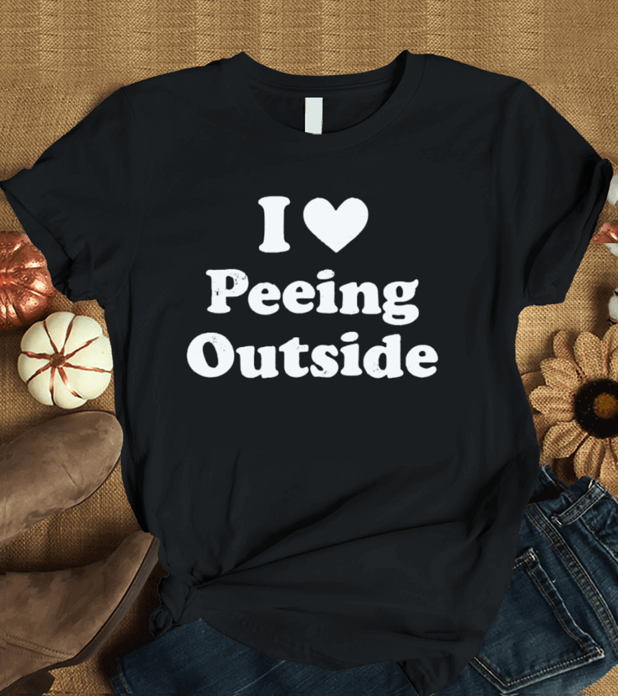 I Love Peeing Outside Civic Pride Outdoor Humor T-Shirt