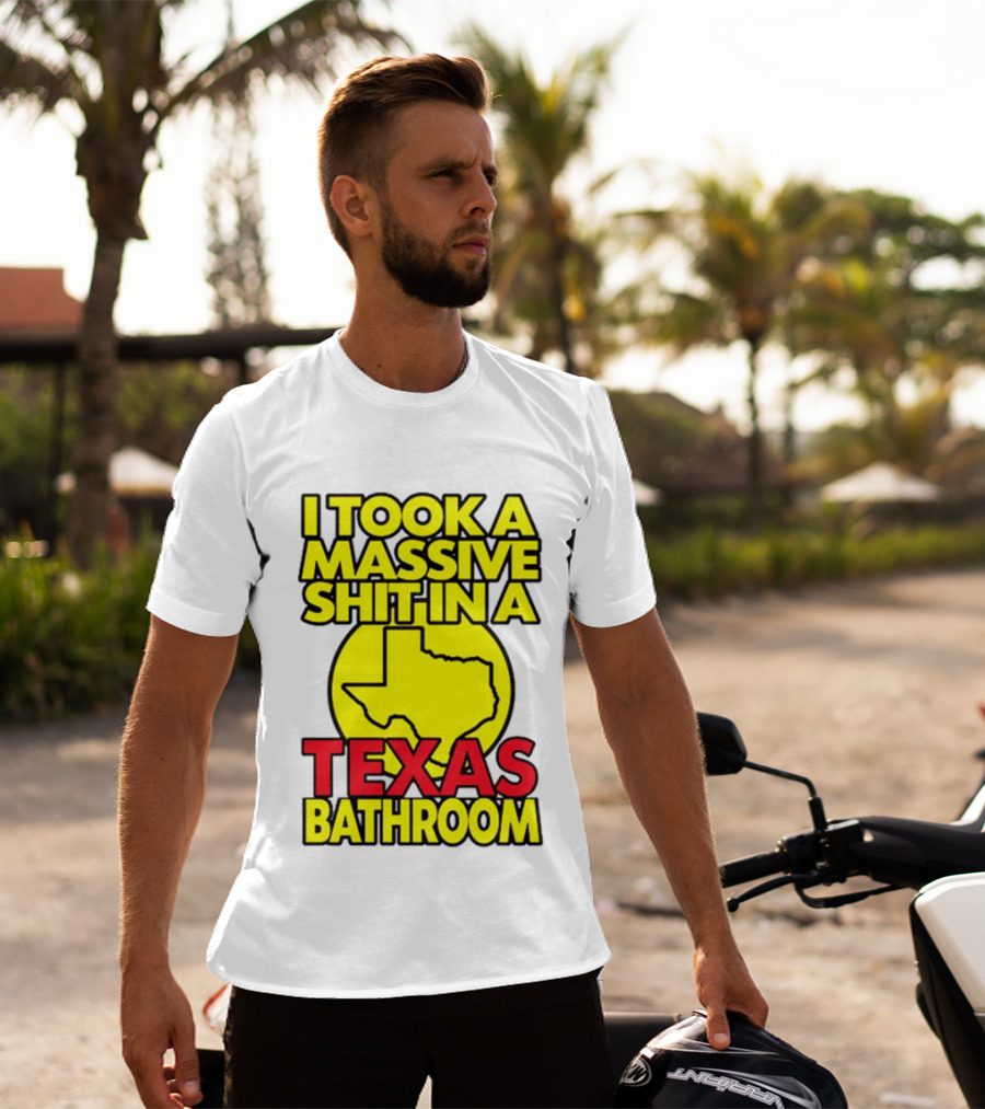 I Took A Massive Shit In A Texas Bathroom Yellow Texas Map T-Shirt
