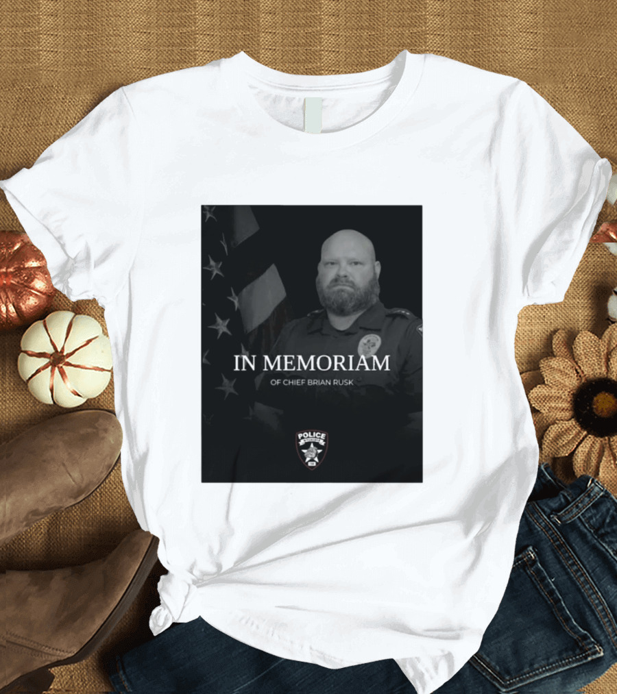 In Memoriam Of Chief Brian Rusk Police Service Honor American Flag T-Shirt