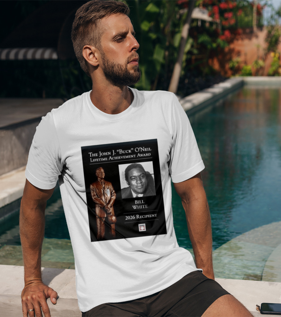 The John J. Buck O'Neil Lifetime Achievement Award Bill White 2026 Recipient National Baseball Hall Of Fame T-Shirt