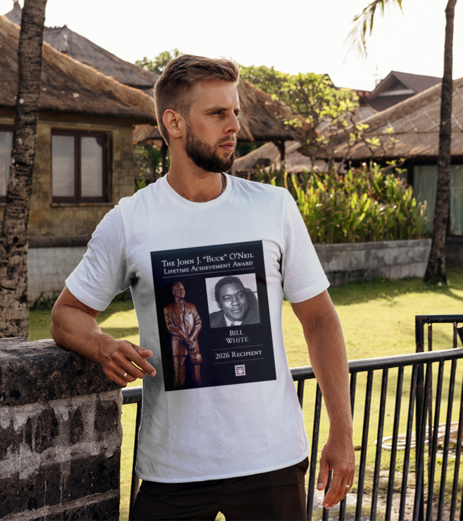 The John J. Buck O'Neil Lifetime Achievement Award Bill White 2026 Recipient National Baseball Hall Of Fame T-Shirt