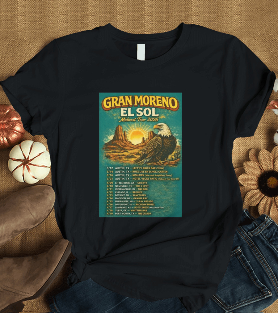 Gran Moreno El Sol Midwest Tour 2026 Concert Dates And Locations T-Shirt