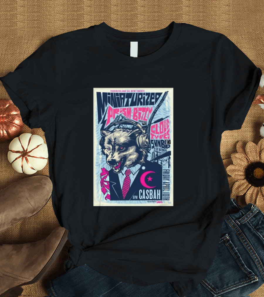 Miniaturized Presents Prism Bitch Cloud Types Sunbend Live At Casbah April 10 2026 T-Shirt