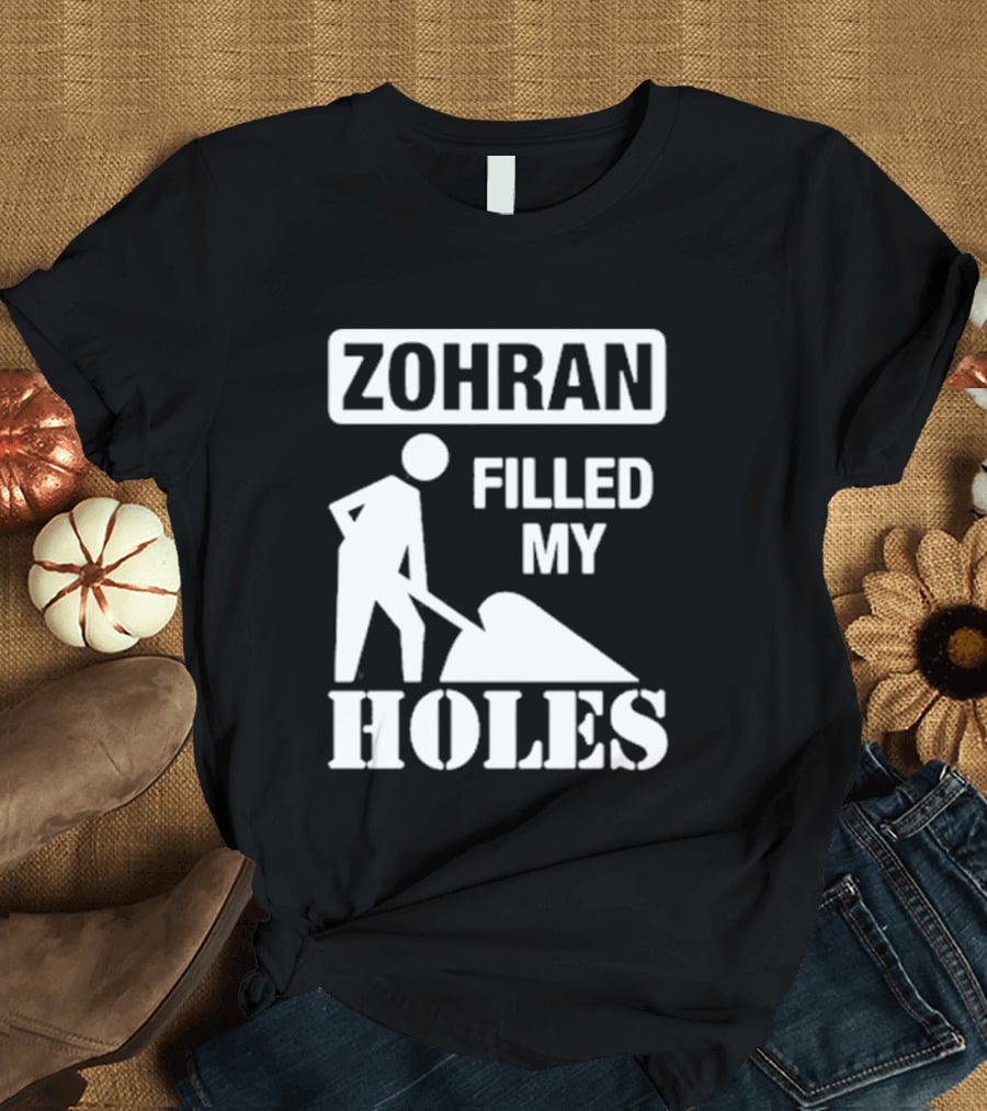 Zohra Filled My Holes T-Shirt