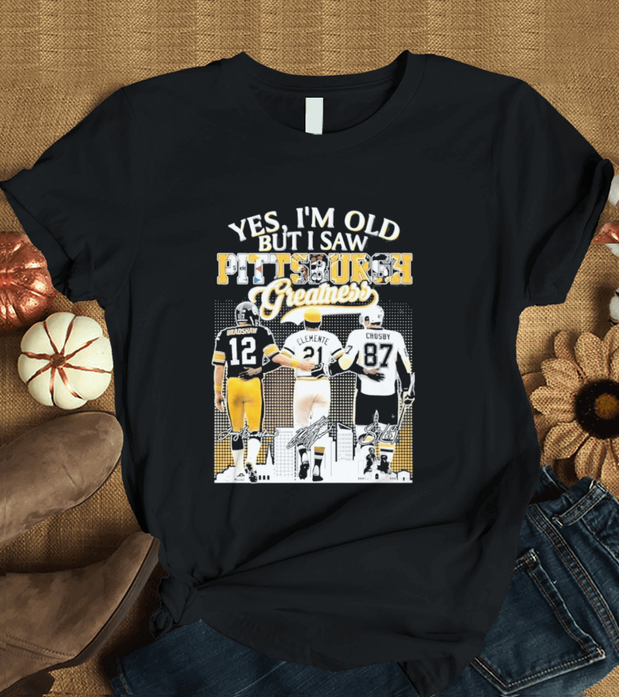 Yes I'm Old But I Saw Pittsburgh Greatness Football Legends 12 82 87 Vintage Players T-Shirt