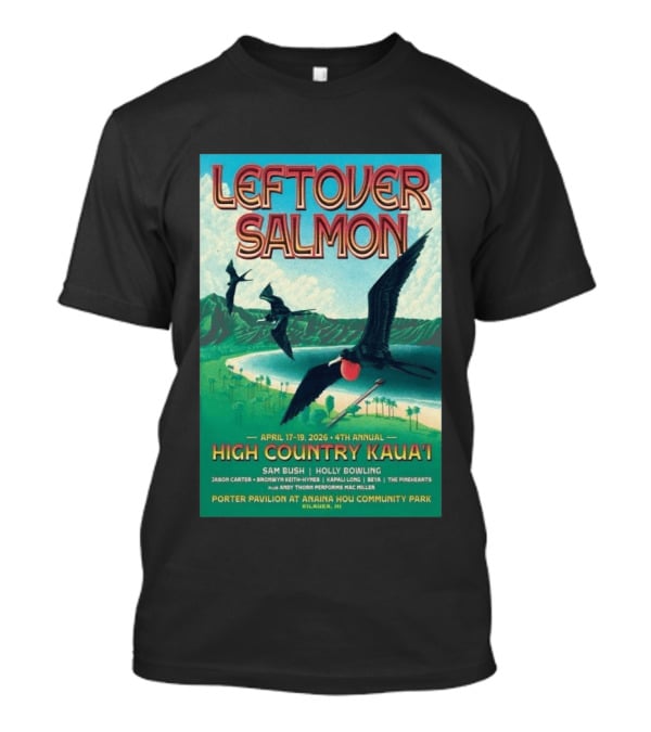 Leftover Salmon April 17 19 2026 High Country Kaua'i Kilauea HI T-Shirt