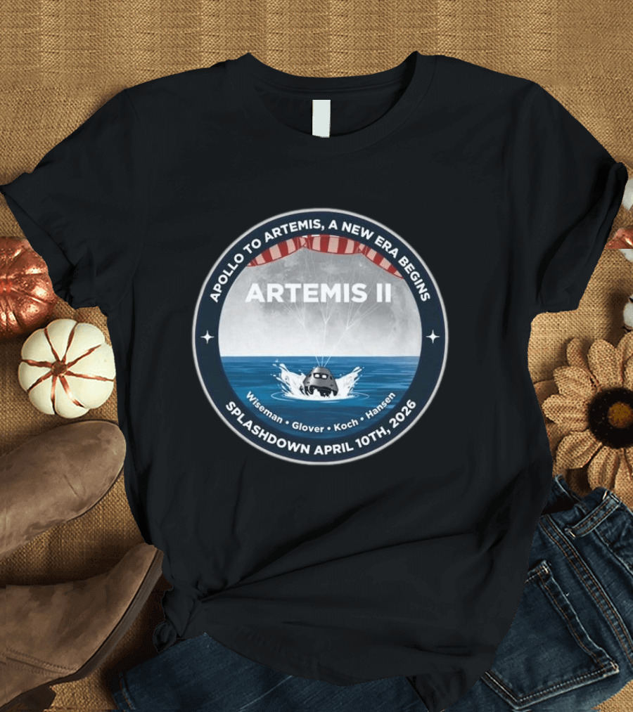 Artemis II Apollo To Artemis Mission Splashdown April 10th 2026 Wiseman Glover Koch Hansen T-Shirt