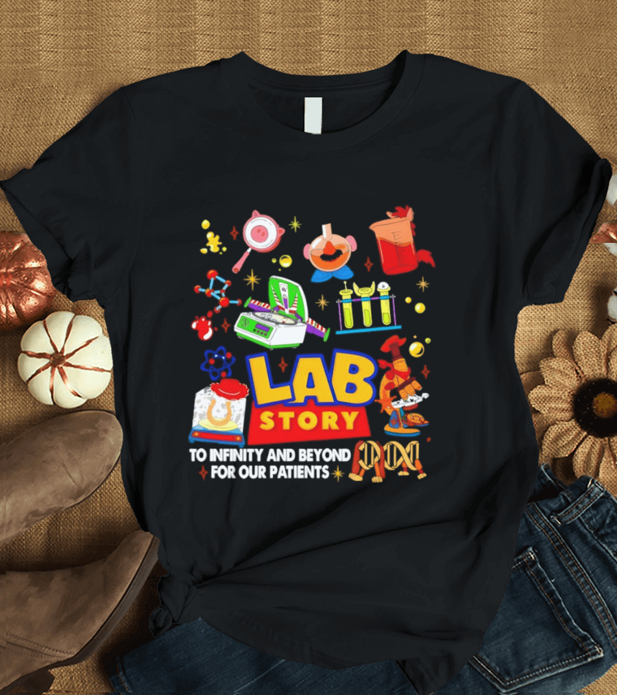 Lab Story Week 2026 To Infinity And Beyond For Our Patients Fun Science T-Shirt