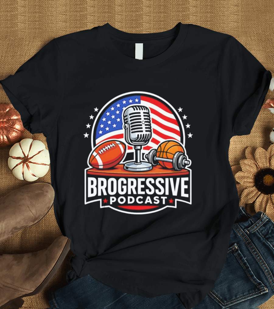Brogressive Podcast American Flag Microphone Football Dumbbell Stars T-Shirt