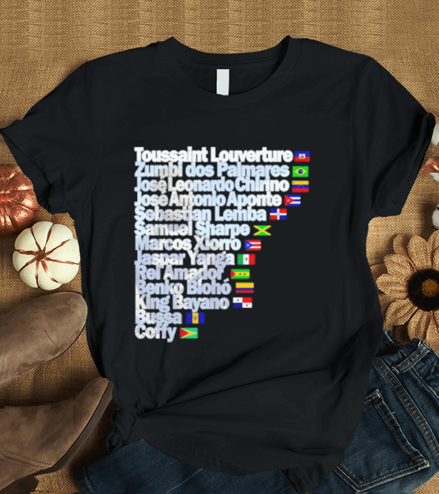 Toussaint Louverture Zumbi Dos Palmares José Leonardo Chirino José Antonio Aponte Cimarrón Latinos Samuel Sharpe Maroon Warna Bayano Yanga Pallmarés T-Shirt