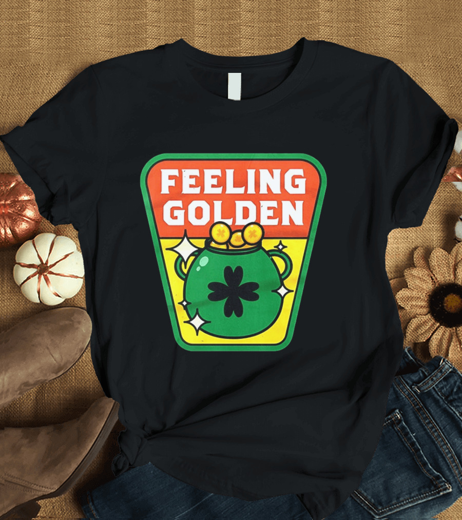 Feeling Golden Pot Of Gold St. Patrick's Day T-Shirt
