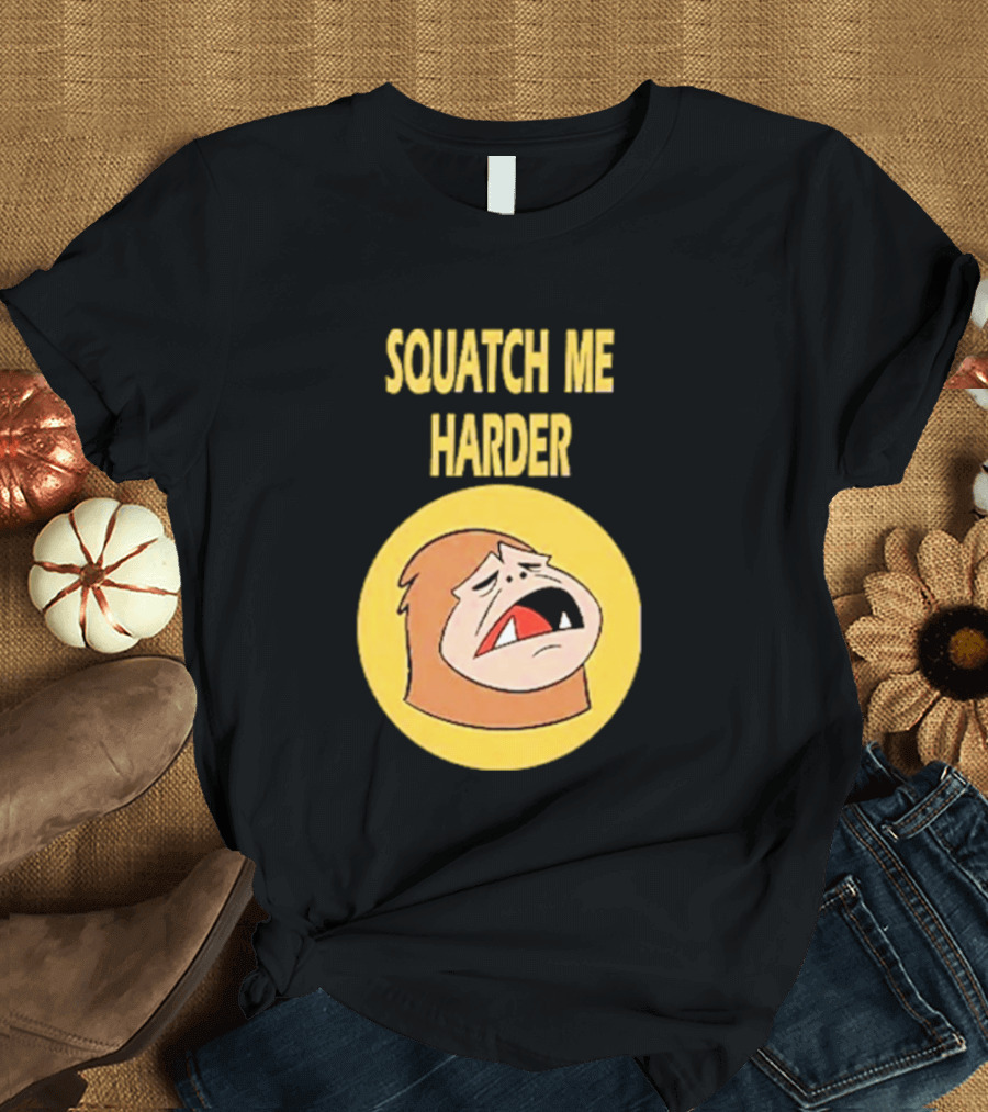 Squatch Me Harder Bigfoot Meme Funny Cartoon Face Yellow Circle T-Shirt