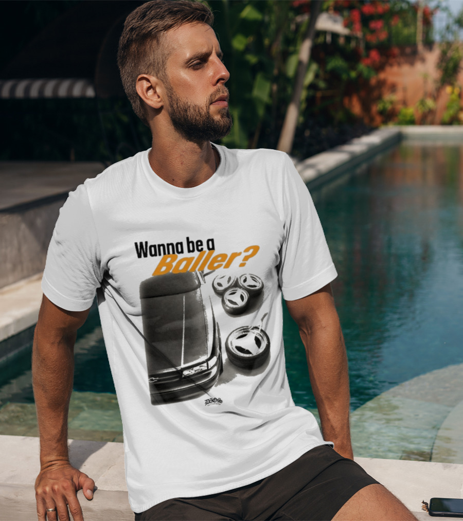 Wanna Be A Baller Chevy Car With Tires T-Shirt