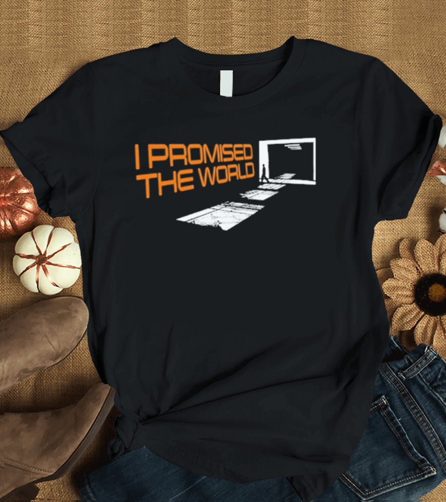 I Promised The World Walking Portal Steps T-Shirt