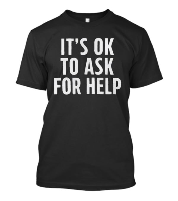 TB Rays Mental Health Awareness It's OK To Ask For Help T-Shirt