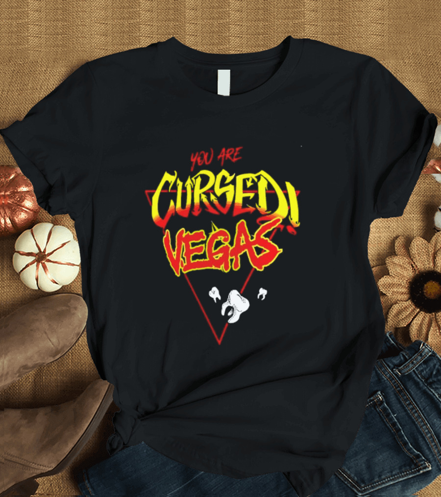 You Are Cursed Vegas Danhausen Bright T-Shirt